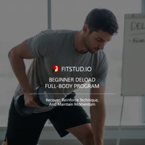 Beginner Deload Full Body Program